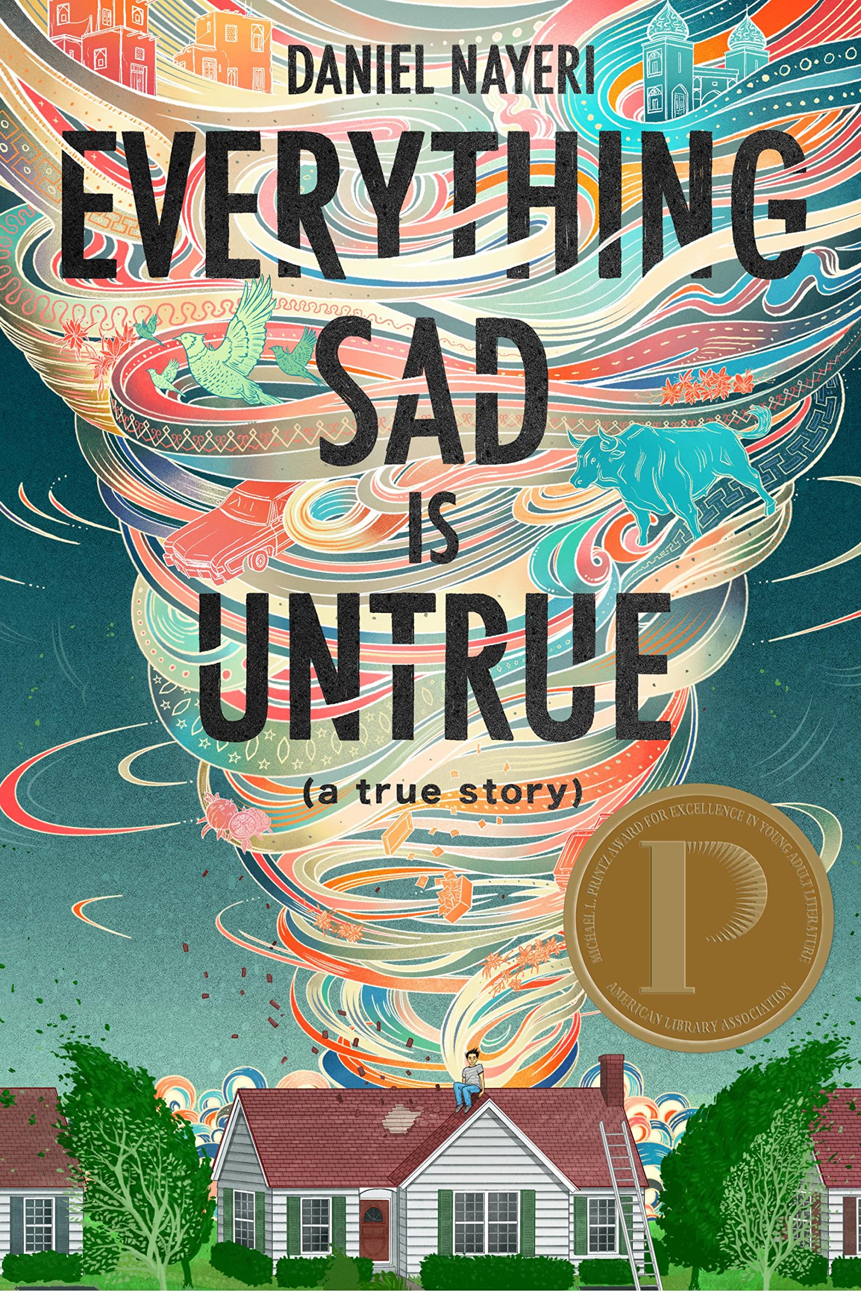Everything Sad Is Untrue: (a true story)