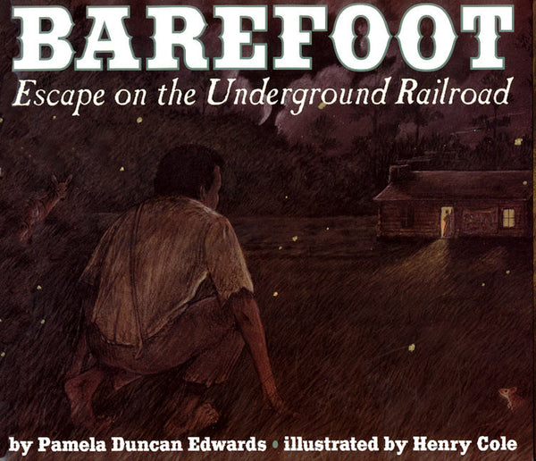 Barefoot Escape On The Underground Railroad Burning Books