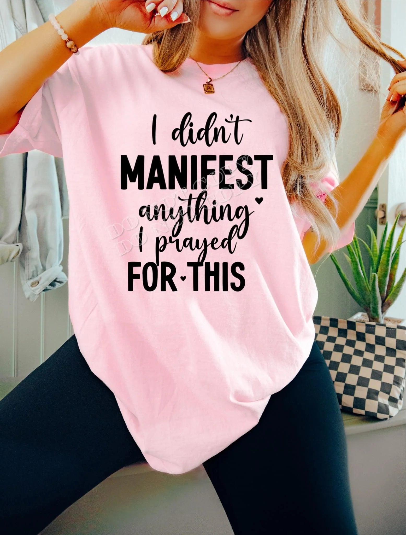 I Didn't MANIFEST Anything; I Prayed FOR THIS T-Shirts