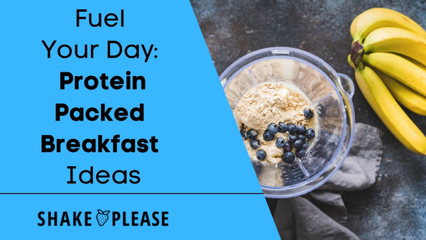 Fuel Your Day: Protein-Packed Breakfast Ideas