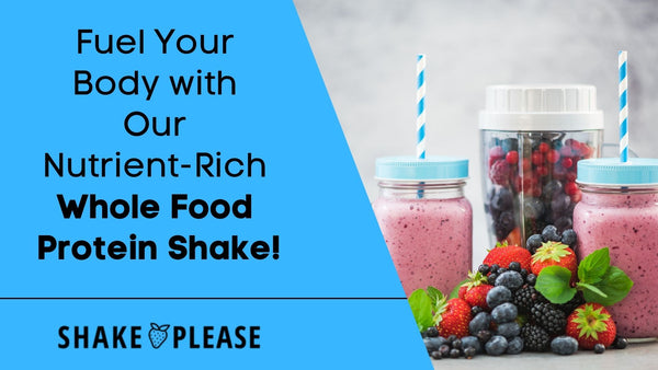 Fuel  Your Body  with Our  Nutrient-Rich   Whole Food  Protein Shake!