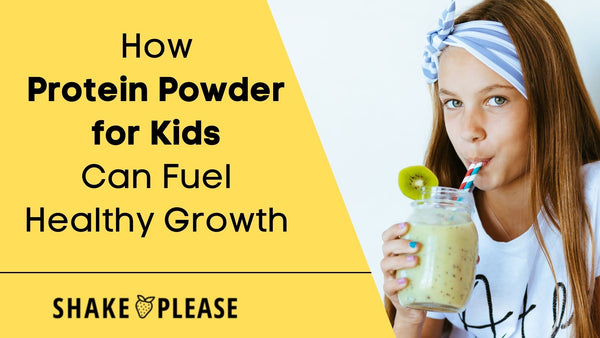How Protein Powder for Kids Can Fuel Healthy Growth