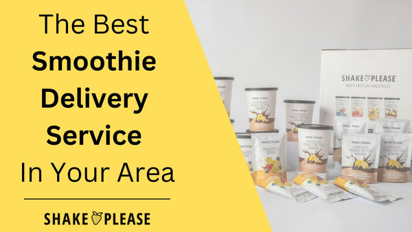 The Best Smoothie Delivery Service In Your Area