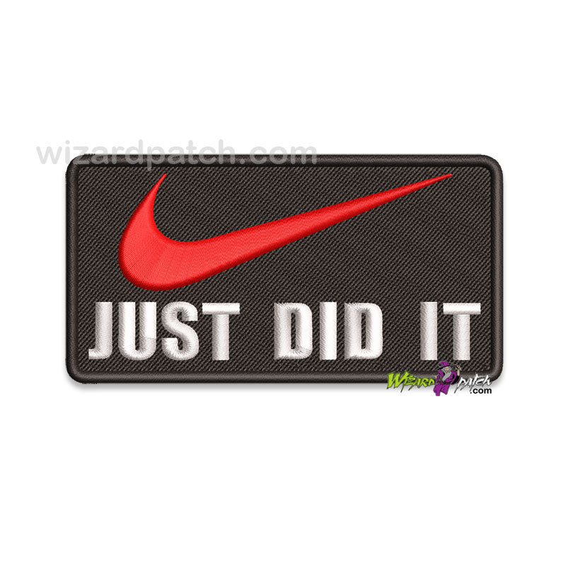 JUST DID IT FUNNY EMBROIDERED IRON OR BADGE INCH | Wizard Patch™