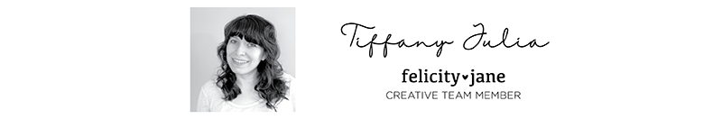Tiffany Julia for Felicity Jane