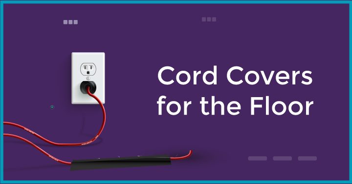 https://cdn.shopify.com/s/files/1/0467/6632/5917/files/Cord-Covers-for-the-Floor.png?v=1646384287