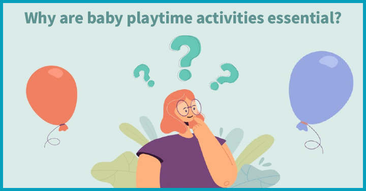 Why are baby playtime activities essential?