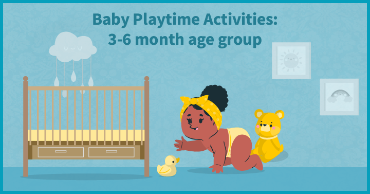 Baby Playtime Activities: 3-6 month age group