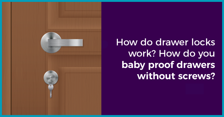 How do drawer locks work?