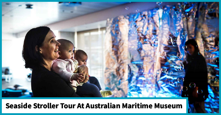 Seaside Stroller Tour At Australian Maritime Museum