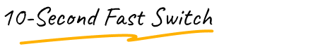 10-Second Fast Switch.png__PID:0fee0365-06a5-4bc0-9540-625703c60f6e