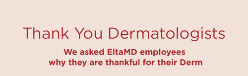 Thank You Dermatologists