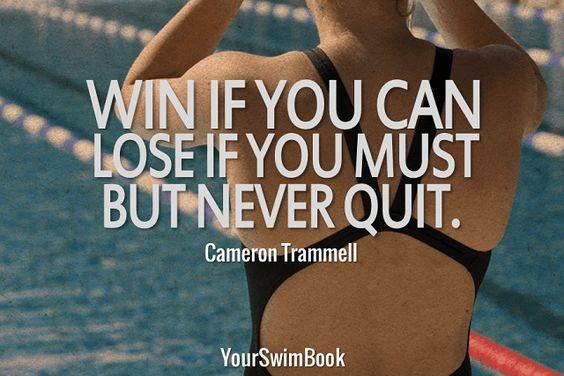 win if you can, lose if you must, but never quit. inspirational swim poster