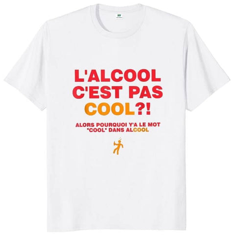 T-shirt l'alcool c'est pas cool