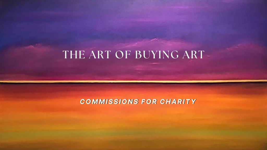 THE ART OF BUYING ART: Commissions for Charity--Large Wall Art