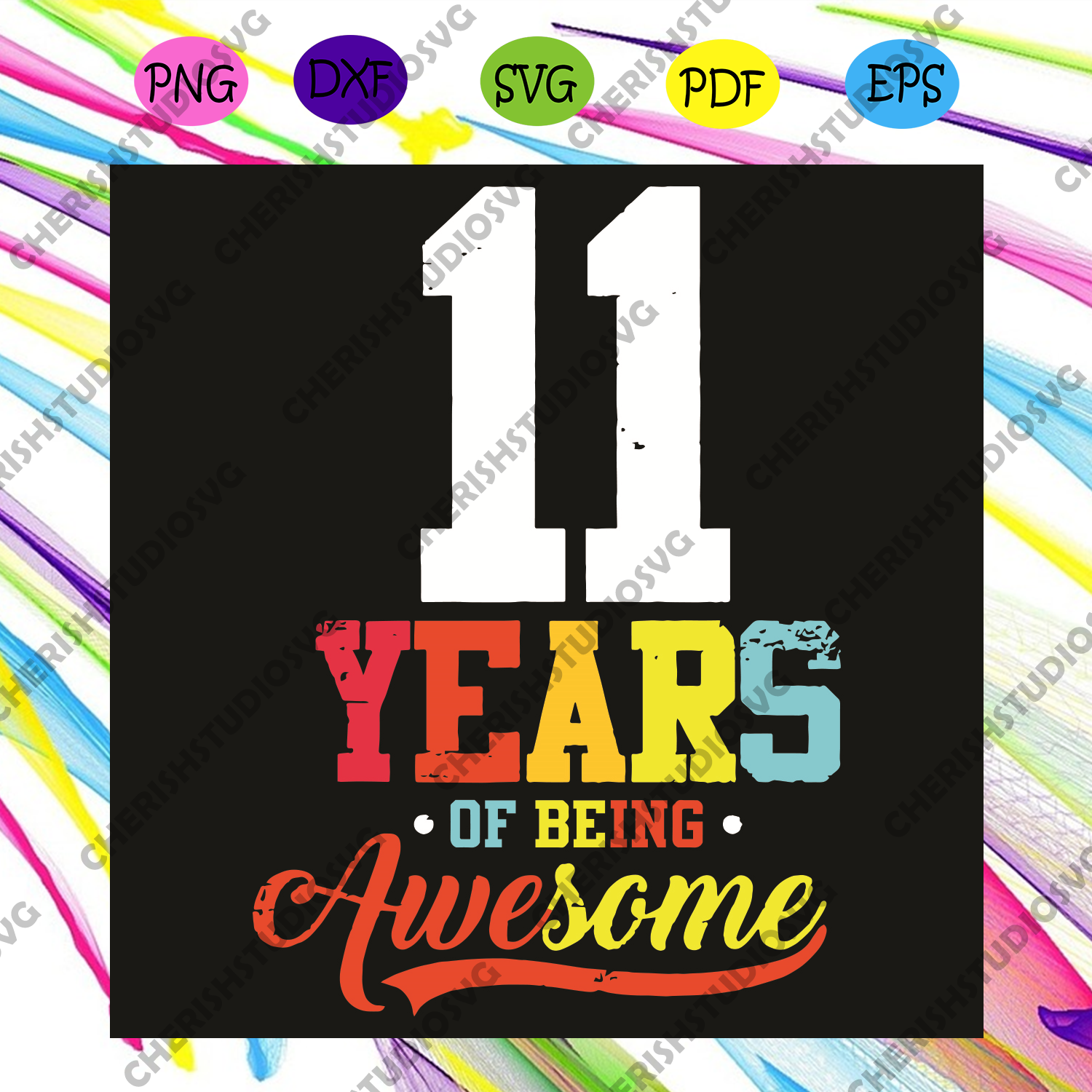 Download 11 Years Of Being Awesome Svg Birthday Svg 11 Years Of Being Awesome Cherishsvgstudio