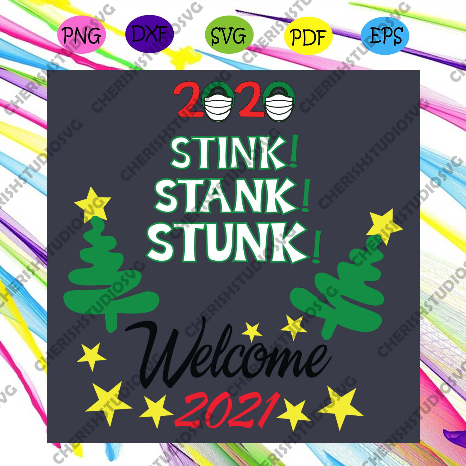 Download 2020 Stink Stank Stunk Welcome 2021 Svg Christmas Svg 2020 Stink Sta Cherishsvgstudio