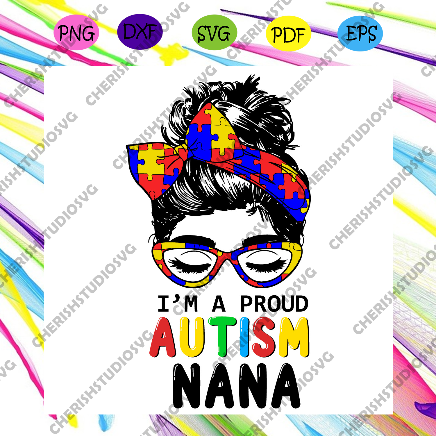 Download I Am A Proud Autism Nana Svg Awareness Svg Autism Svg Autism Awaren Cherishsvgstudio
