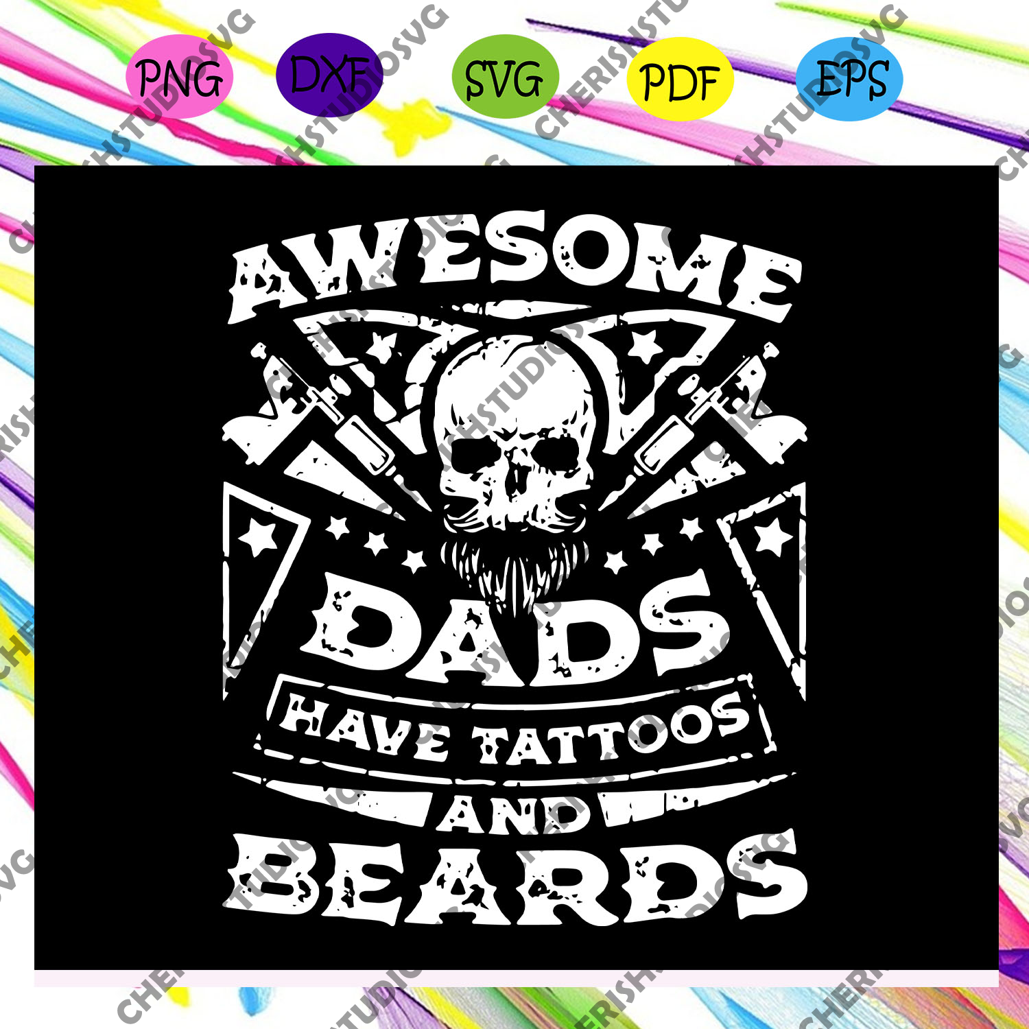 Download Awesome Dads Have Tattoos And Beards Svg Fathers Day Svg Fathers Day Cherishsvgstudio