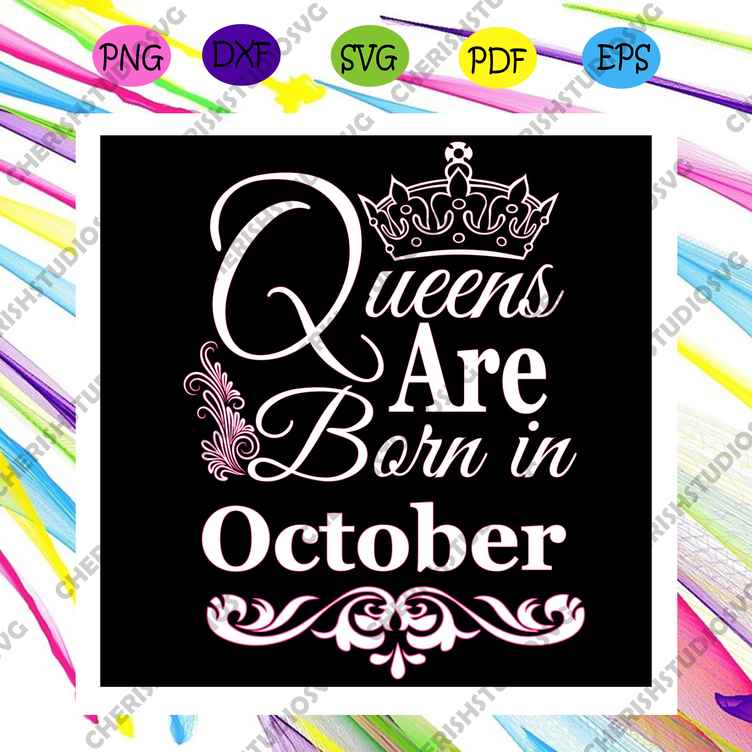 Download Queens Are Born In October Svg Birthday Svg October Birthday Octobe Cherishsvgstudio