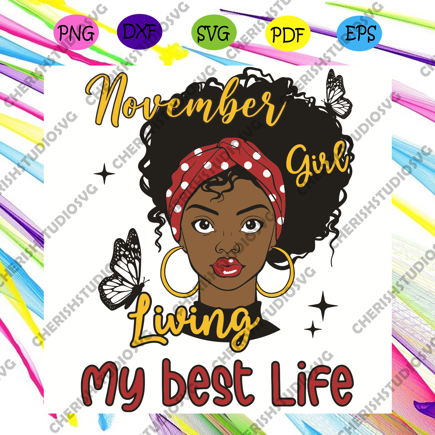 Download November Girl Living My Best Life Svg Birthday Svg November Svg Nov Cherishsvgstudio