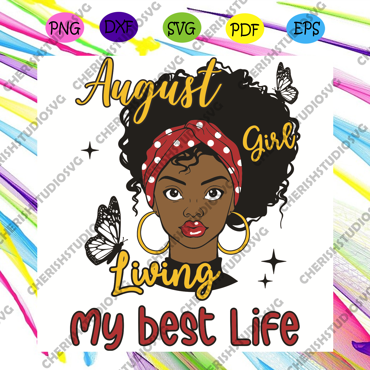 Download August Girl Living My Best Life Svg Birthday Svg August Svg August Cherishsvgstudio