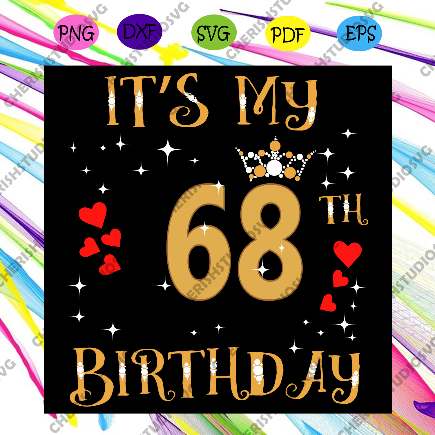Download Its My 68th Birthday Queen Crown Svg Birthday Svg 68 Years Old Svg Cherishsvgstudio