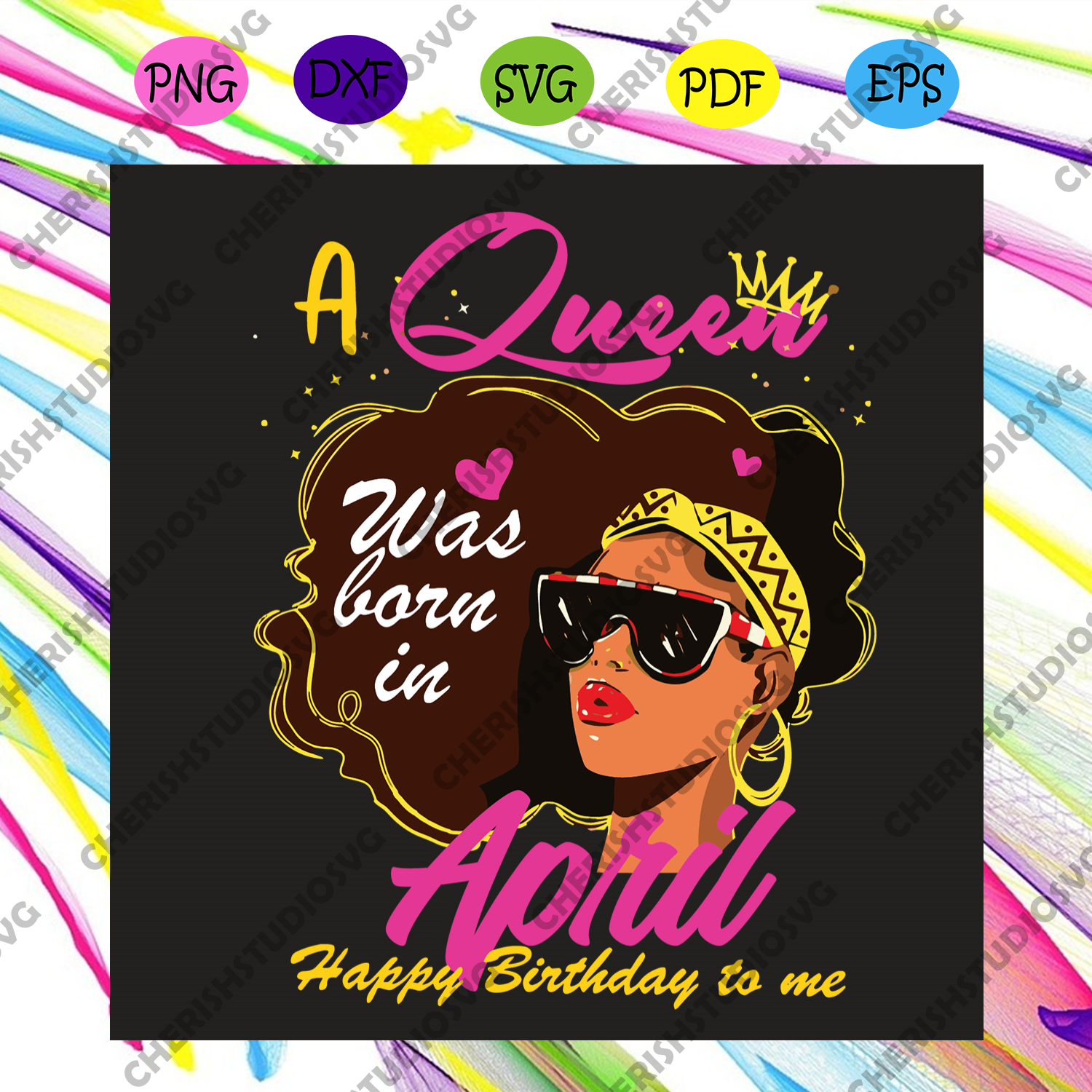 Download A Queen Was Born In April Svg Birthday Svg Queen Svg April Svg Apr Cherishsvgstudio