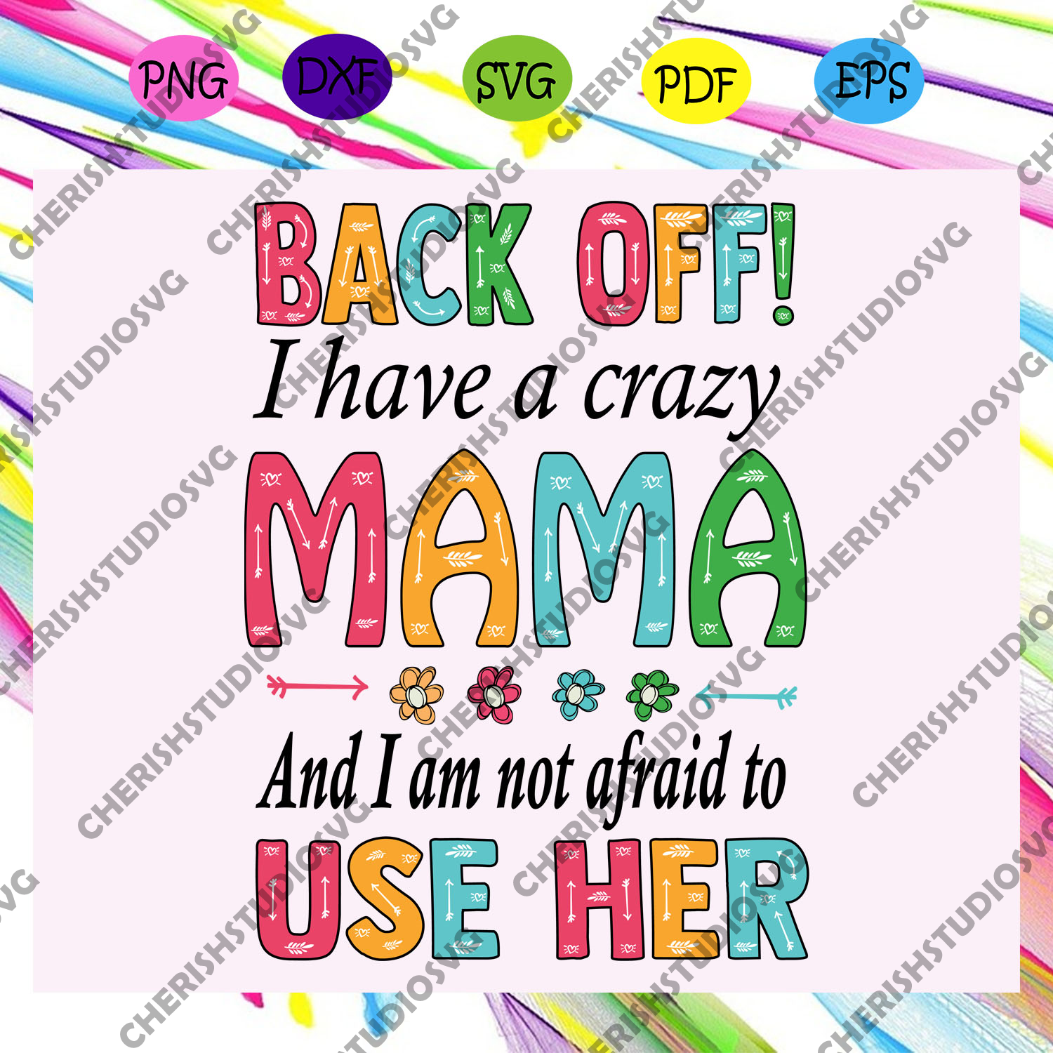 Back Off I Have A Crazy Mama Svg Mothers Day Svg Mothers Day Gift G Cherishsvgstudio