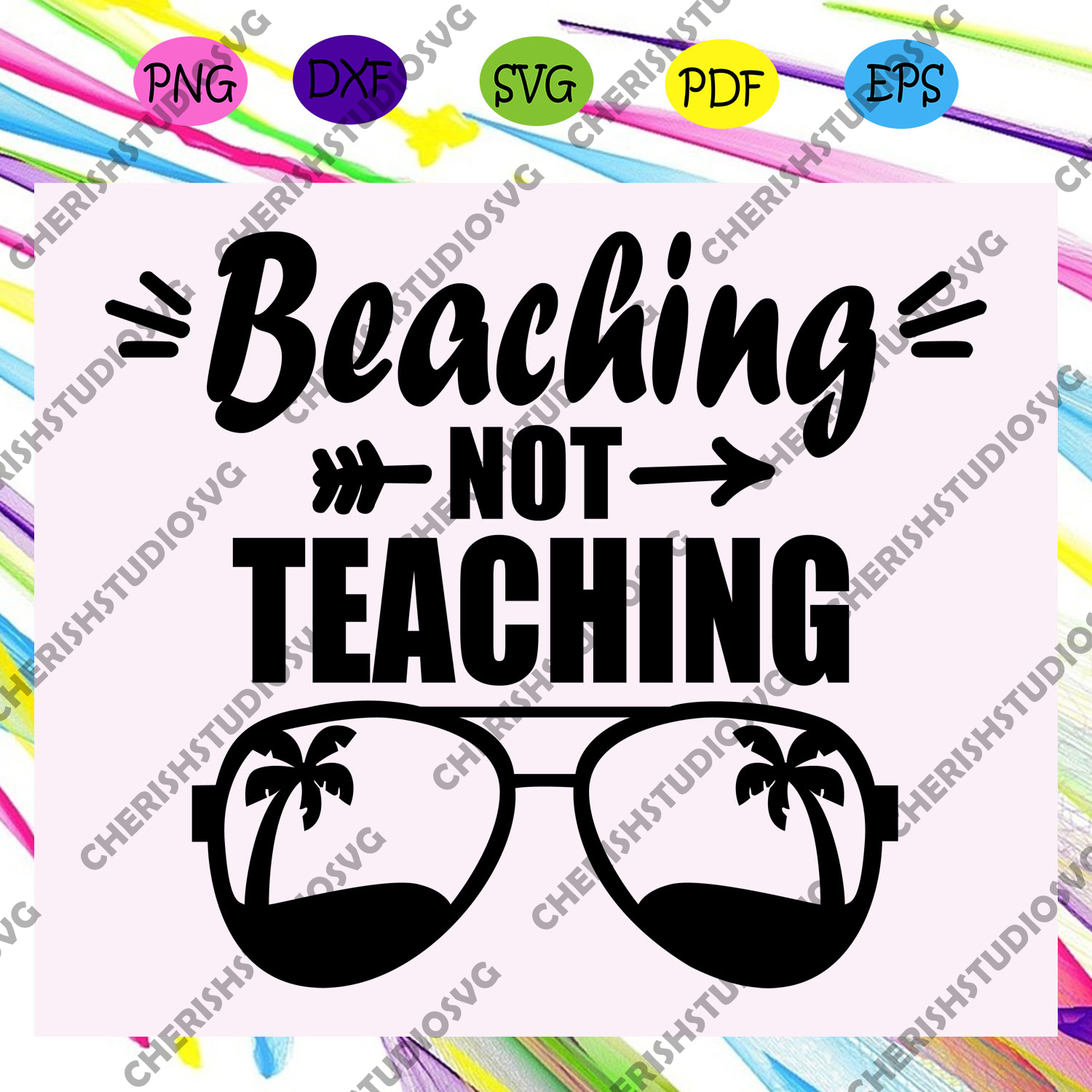 Download Beaching Not Teaching Shirt Summer Vacation Summer Vacation Gift He Cherishsvgstudio