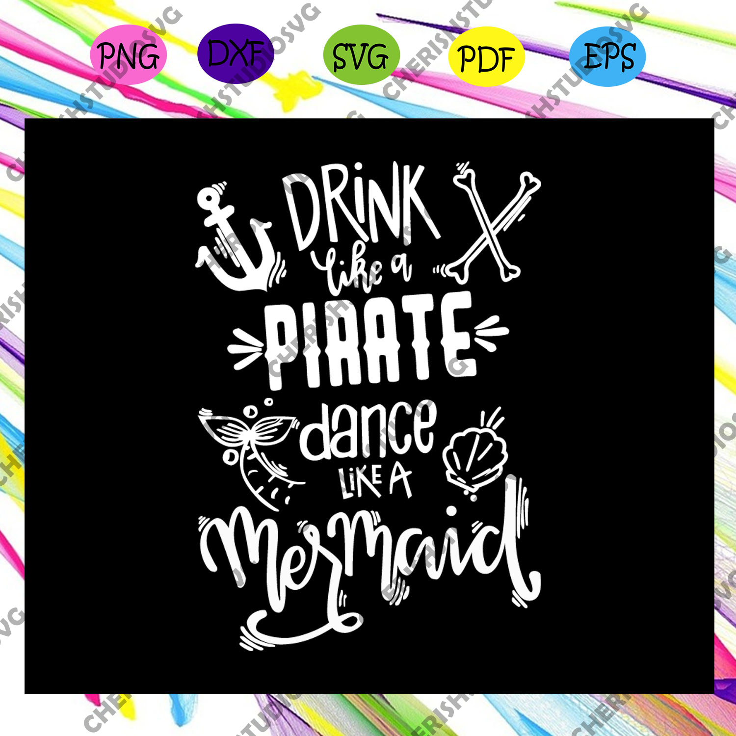 Download Drink Like A Pirate Dance Like A Mermaid Mermaid Svg Mermaid Gift Cherishsvgstudio