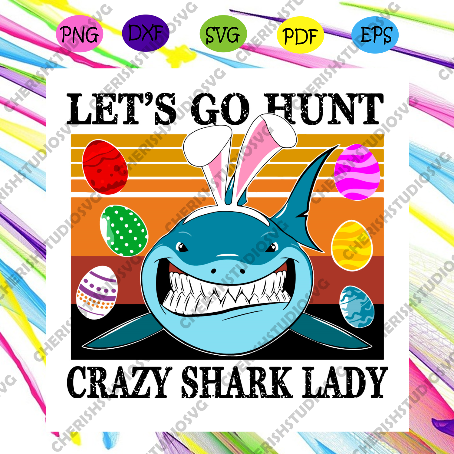 Download Lets Go Hunt Crazy Shark Lady Svg Easter Day Svg Eeaster Day Shark S Cherishsvgstudio