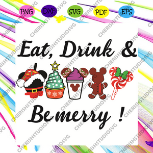 Download Eat Drink And Be Merry Svg Christmas Svg Disney Snacks Svg Eat And Cherishsvgstudio