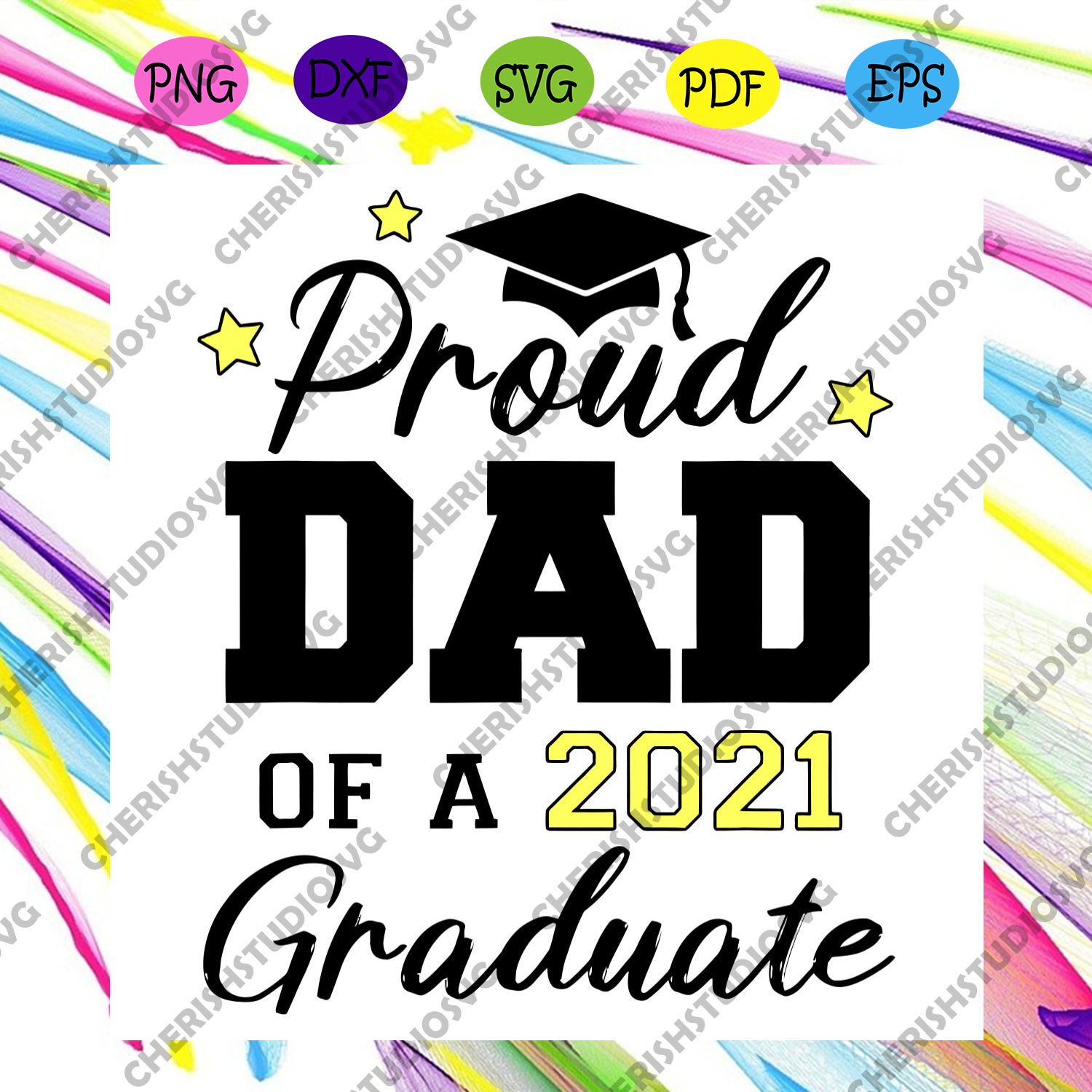 Download Proud Dad Of A 2021 Graduate Svg Fathers Day Svg Proud Dad Svg 2021 Cherishsvgstudio