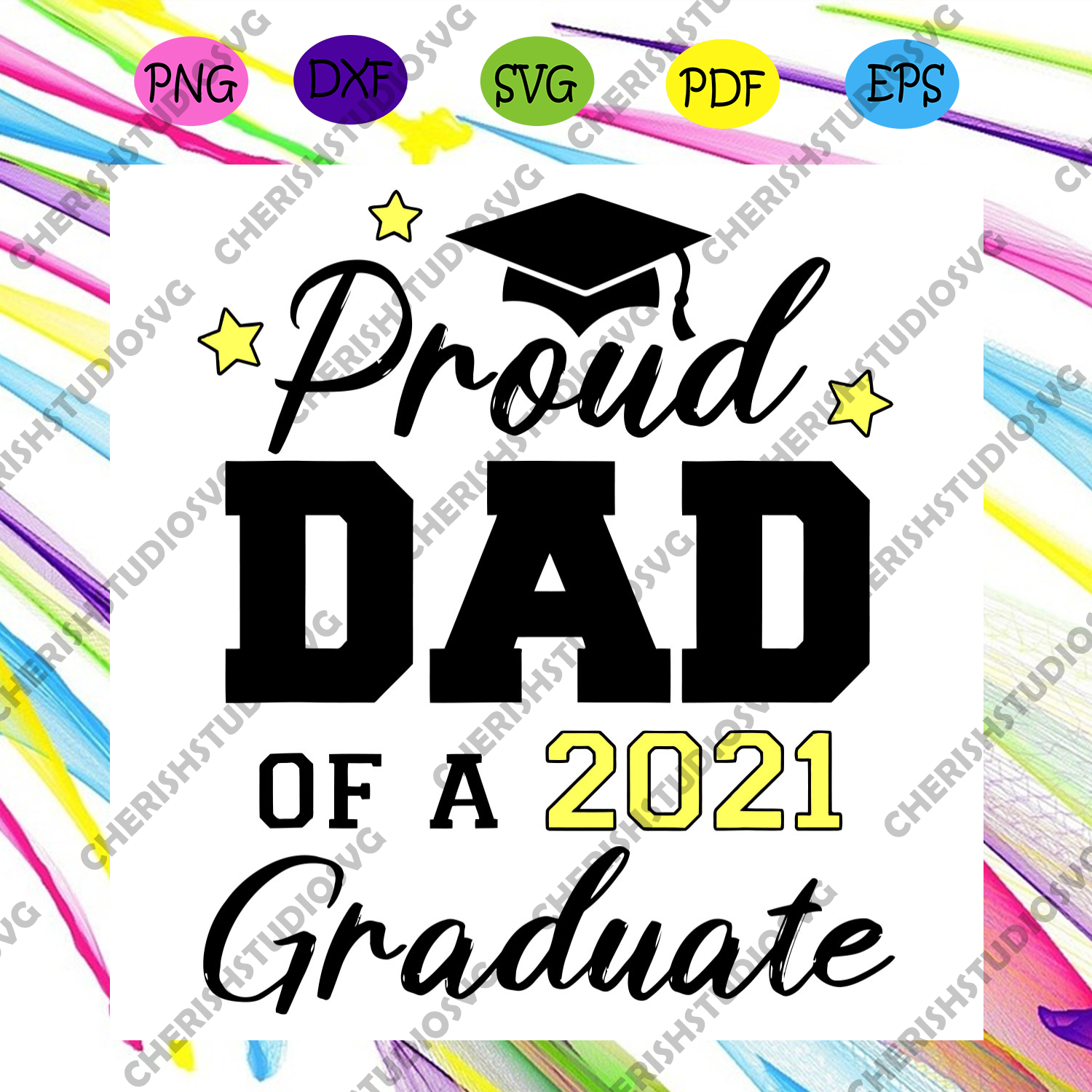 Proud Dad Of A 2021 Graduate Svg Fathers Day Svg Proud Dad Svg 2021 Cherishsvgstudio