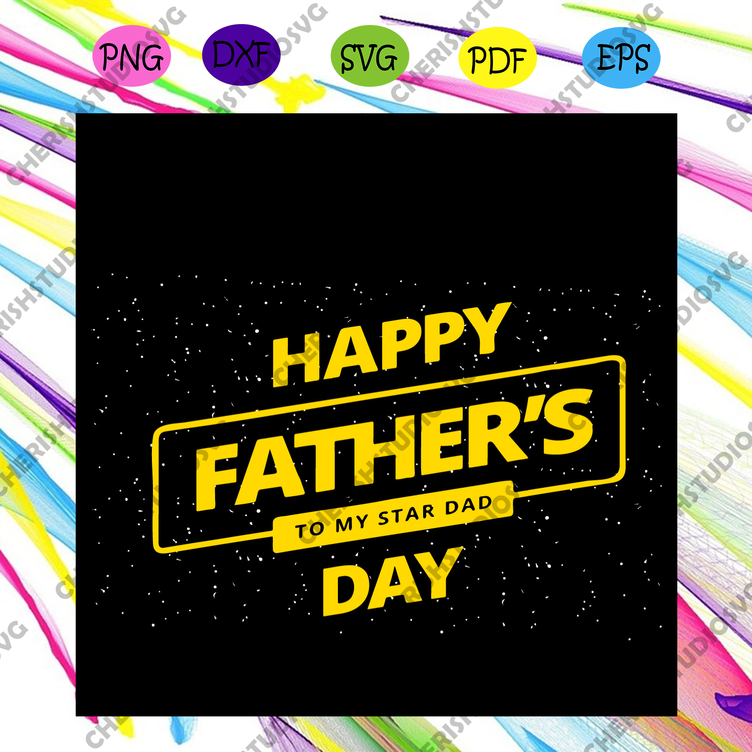 Download Happy Fathers Day To My Star Dad Day Svg Fathers Day Svg Star War Sv Cherishsvgstudio