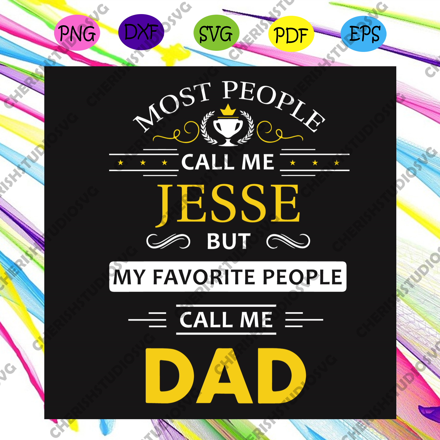 Download Most People Call Me Jesse But My Favorite People Call Me Dad Svg Fath Cherishsvgstudio