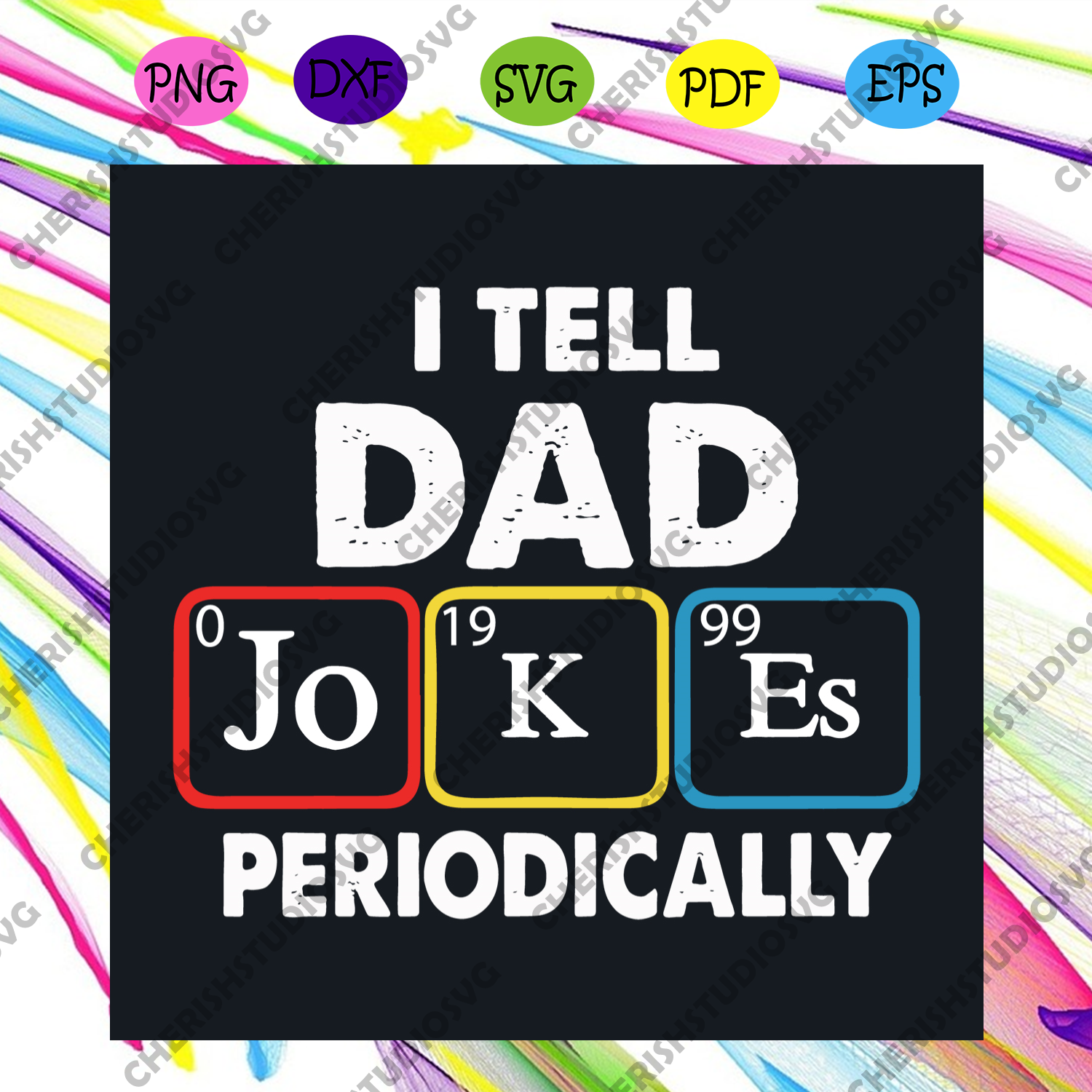 Download I Tell Dad Jokes Periodically Svg Fathers Day Svg Dad Jokes Svg Per Cherishsvgstudio