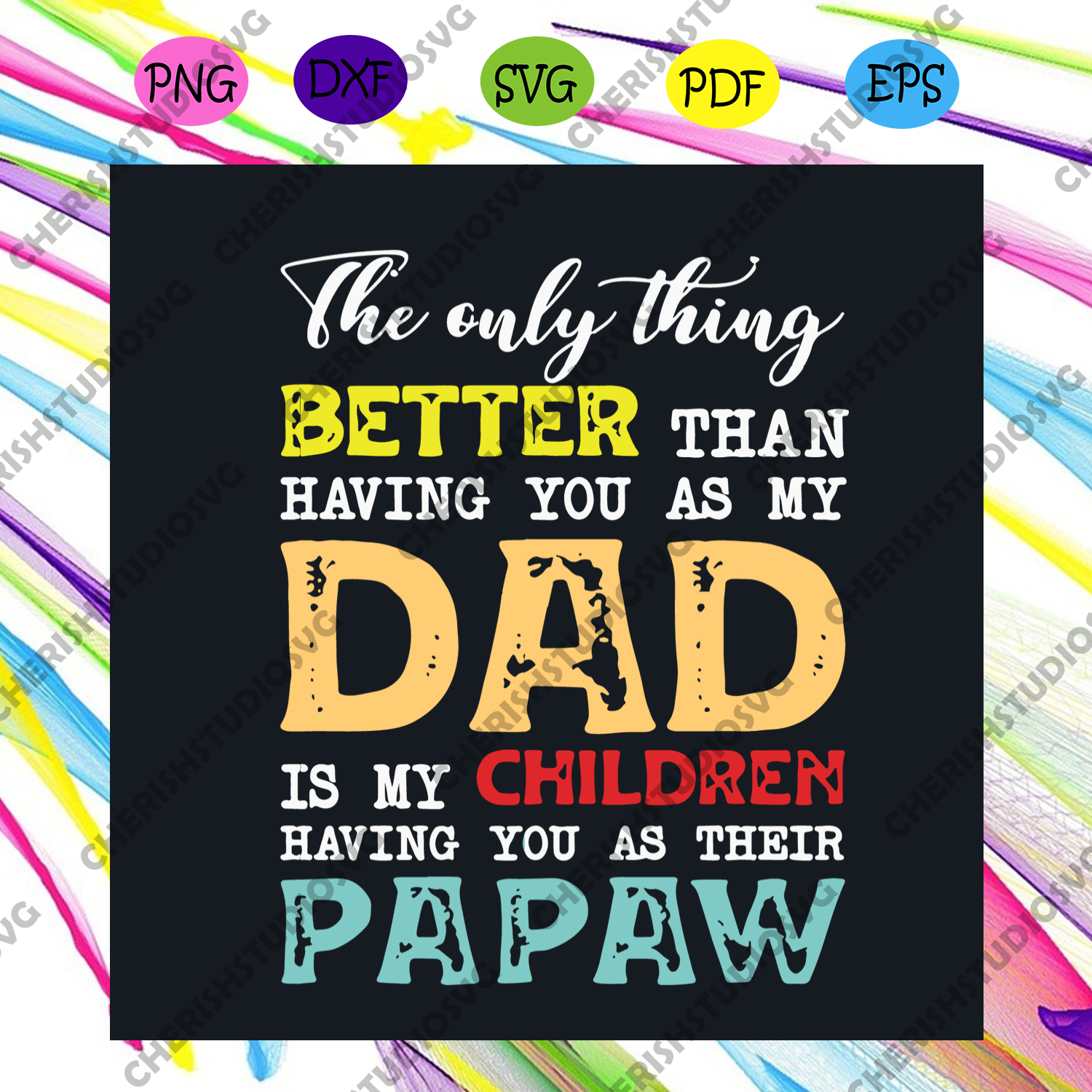 Download The Only Things Better Than Having You As My Dad Svg Fathers Day Svg Cherishsvgstudio