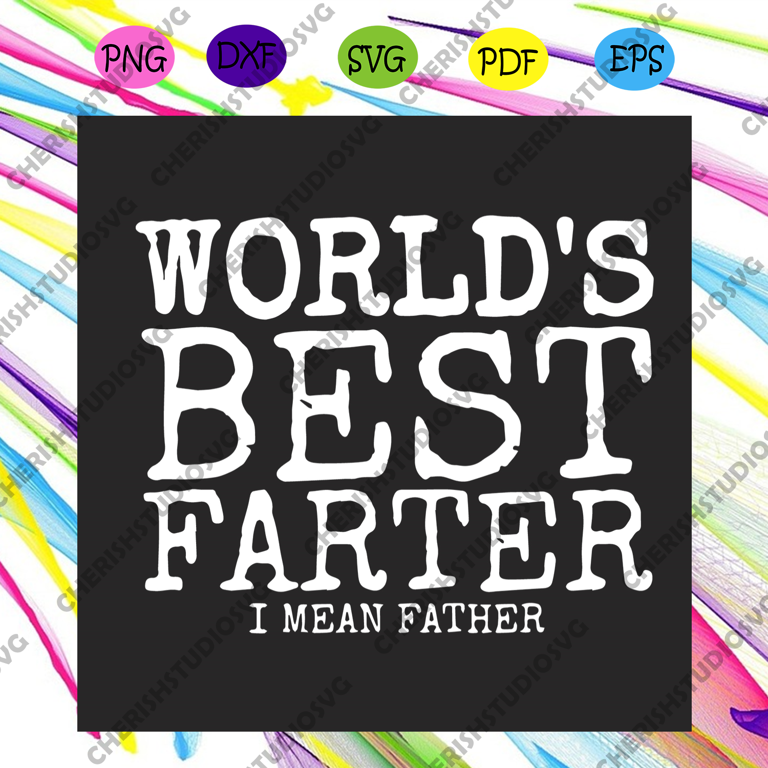 Free Free 248 Worlds Best Farter Father Svg SVG PNG EPS DXF File