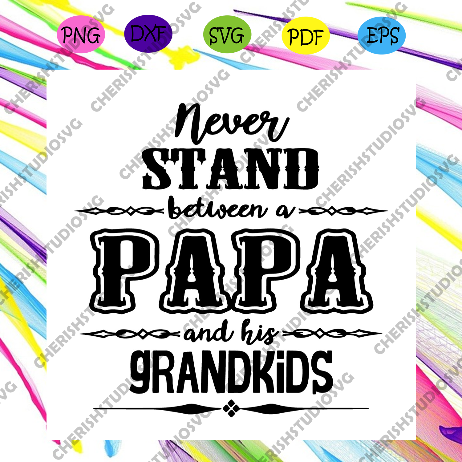 Download Never Stand Between A Papa And His Grandkids Svg Fathers Day Svg Pap Cherishsvgstudio