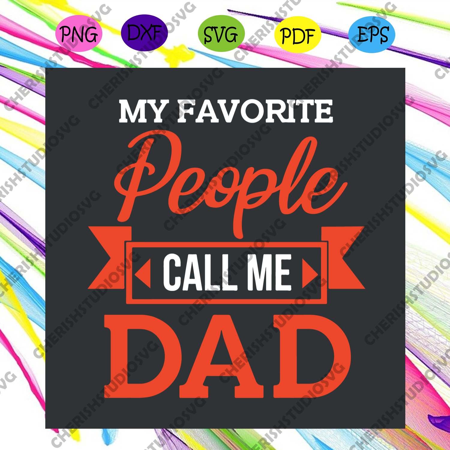 Download My Favorite People Call Me Dad Svg Fathers Day Svg Call Me Dad Svg Cherishsvgstudio