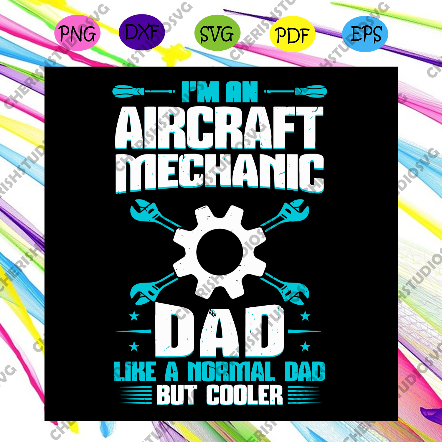 Download Im An Aircraft Mechanic Dad Like A Normal Dad But Cooler Svg Fathers Cherishsvgstudio