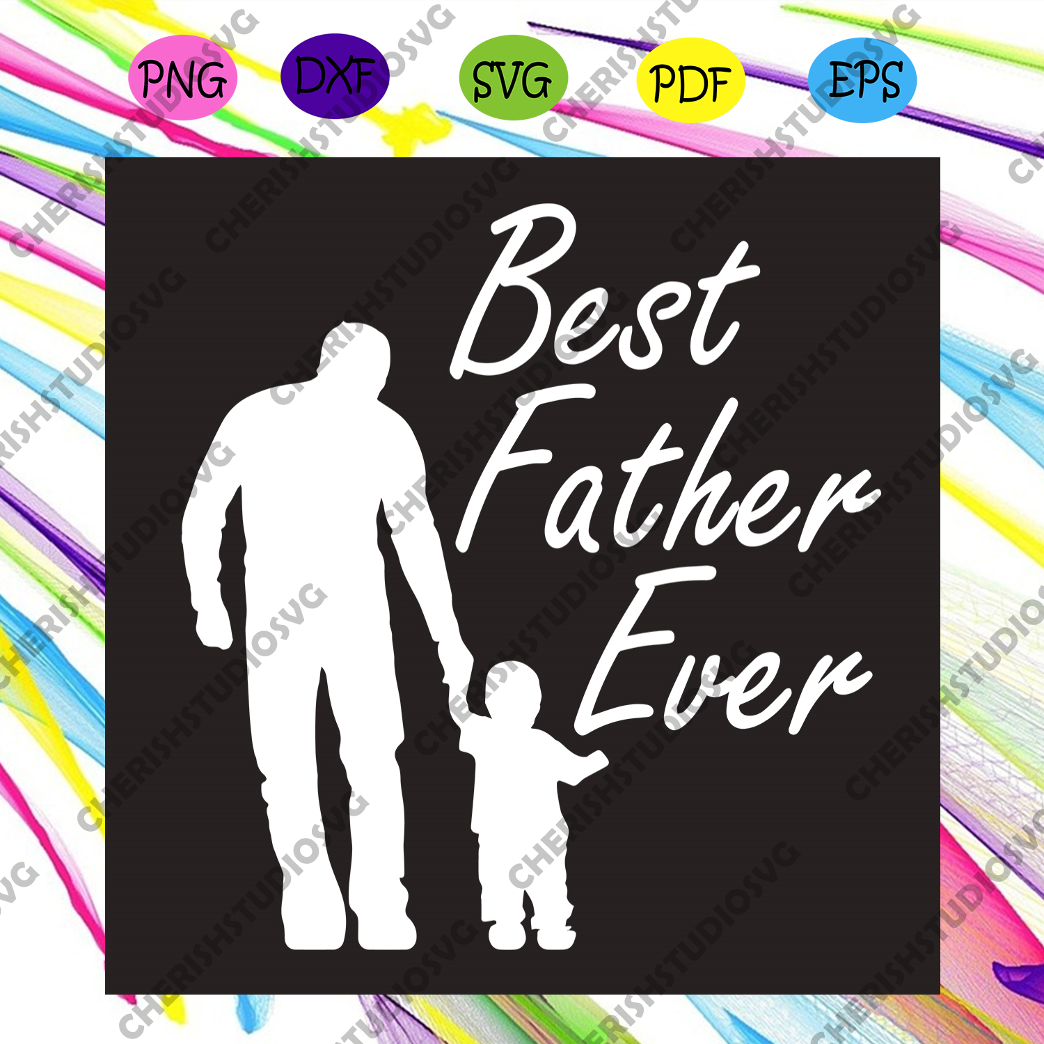 Download Best Father Ever Svg Fathers Day Svg Best Father Svg Best Dad Svg Cherishsvgstudio