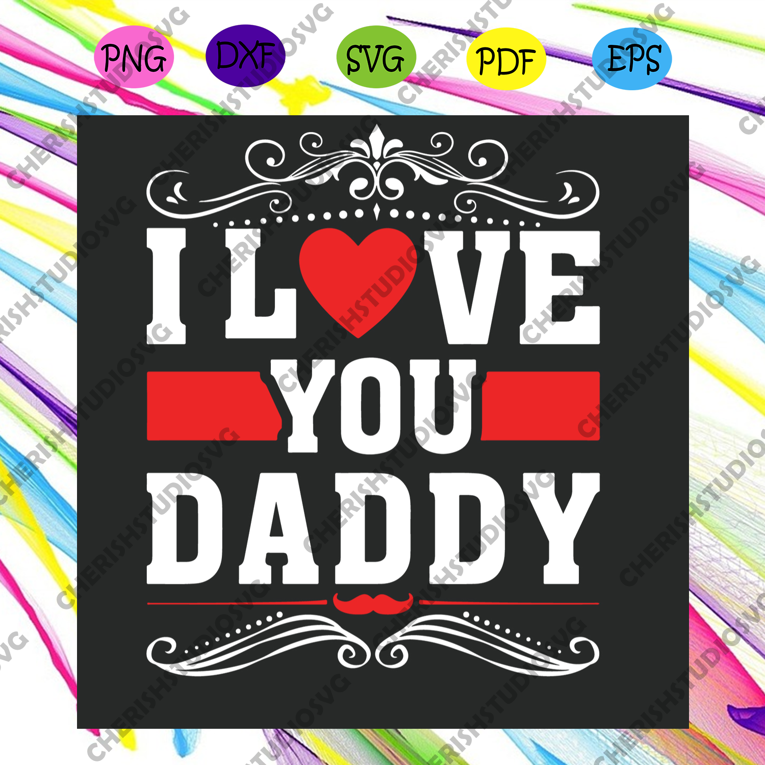 I Love You Daddy Svg Fathers Day Svg Daddy Svg Dad Svg Best Dad Sv Cherishsvgstudio