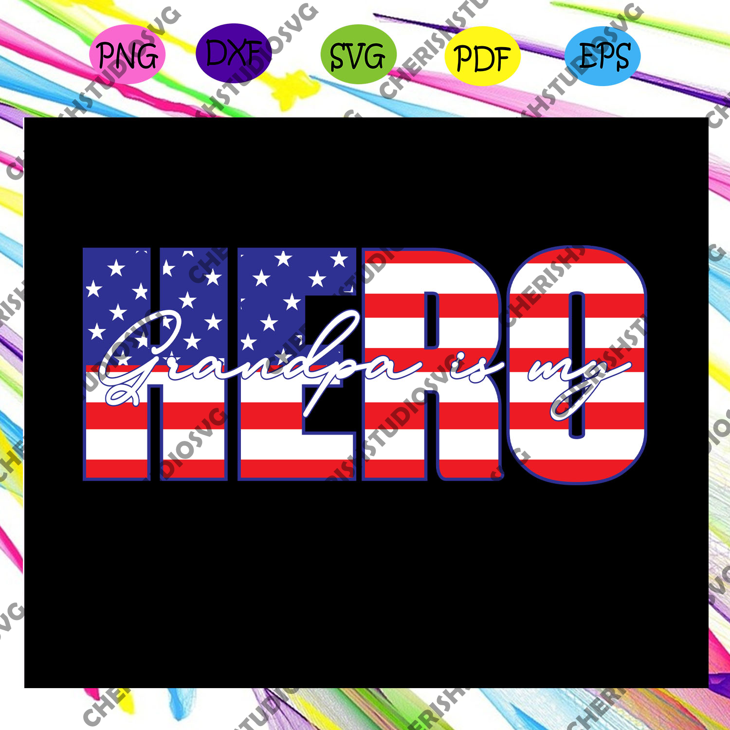 Download Grandpa Is My Hero Svg Usa Flag Svg Memorial Day Svg Happy Fathers Cherishsvgstudio