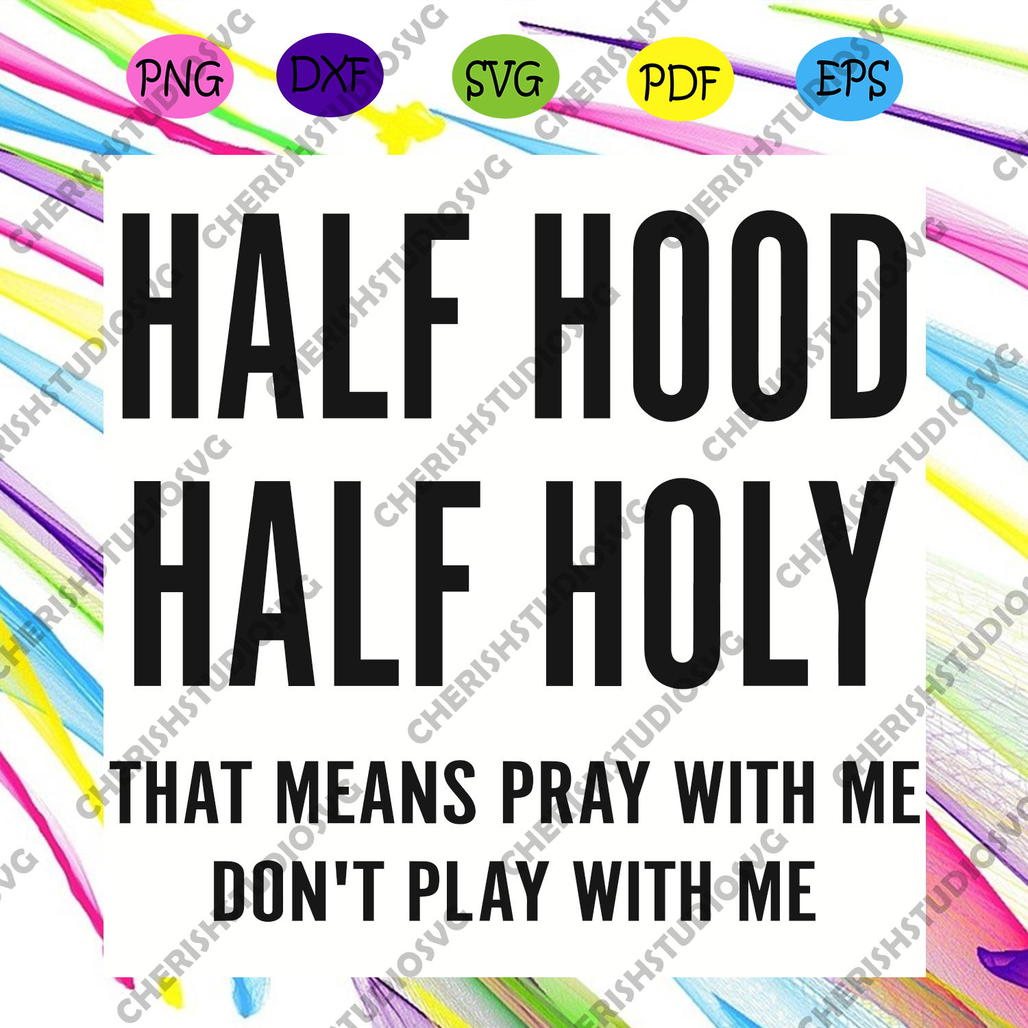 Half Hood Half Holy That Means Pray With Me Svg Trending Svg Half Ho Cherishsvgstudio