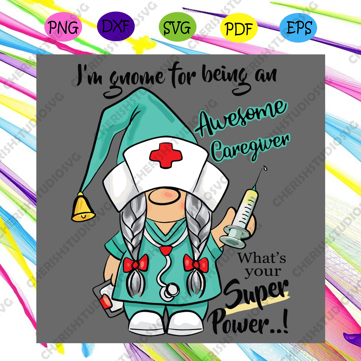 I Am Gnome For Being An Awesome Caregiver What Is Your Superpower Svg Cherishsvgstudio