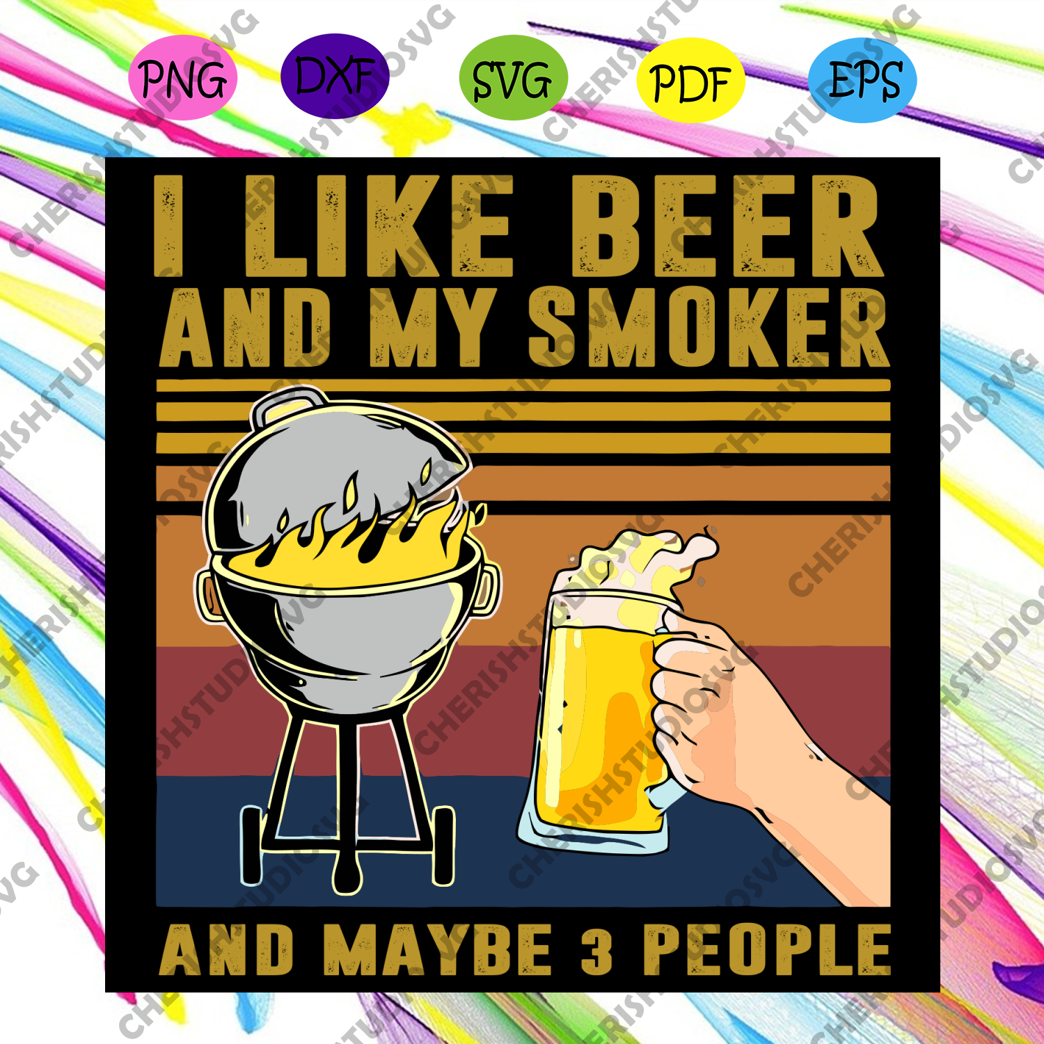 Download I Like Beer And My Smoker And Maybe 3 People Svg Trending Svg Beer S Cherishsvgstudio