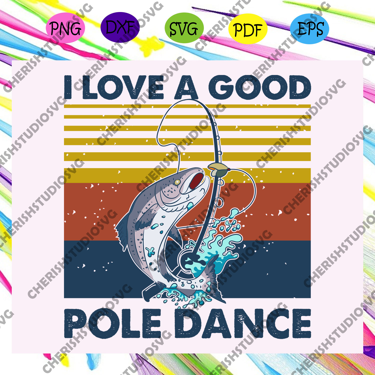 Download I Love A Good Pole Dance Svg Vintage Fishing Svg Fishing Svg Fish S Cherishsvgstudio